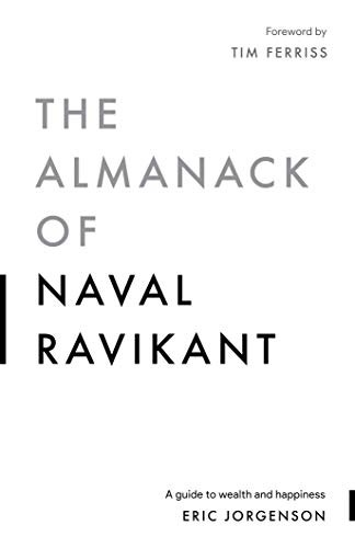 Cover of The Almanack of Naval Ravikant by Eric Jorgenson